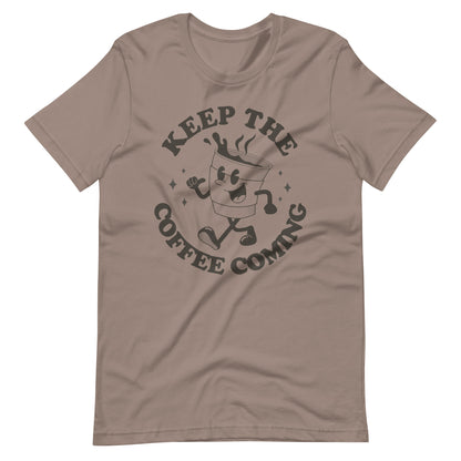 Keep it Coming Unisex T